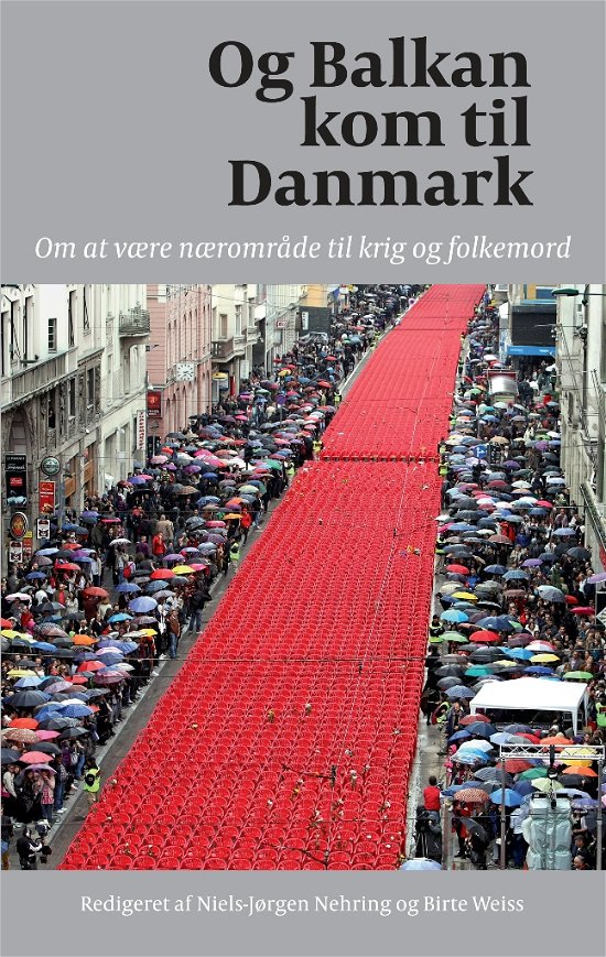 Cover for Nehring Niels-jørgen · Og Balkan kom til Danmark (Sewn Spine Book) [1st edition] (2015)