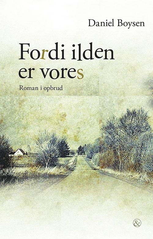 Cover for Daniel Boysen · Fordi ilden er vores (Sewn Spine Book) [1er édition] (2016)