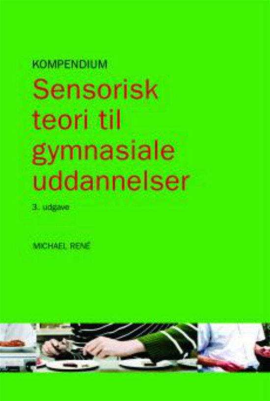Cover for Michael René · Sensorisk teori til gymnasiale uddannelser (Heftet bok) [3. utgave] (2014)