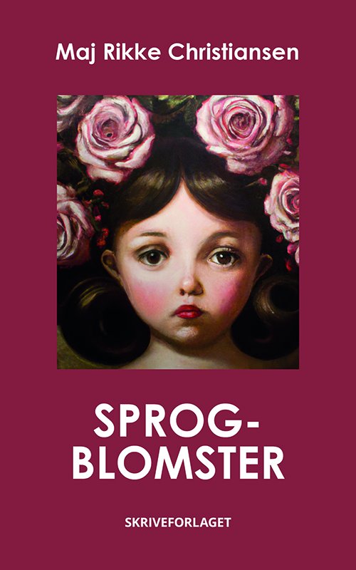 Cover for Maj Rikke Christiansen · Sprogblomster (Sewn Spine Book) [1.º edición] (2024)