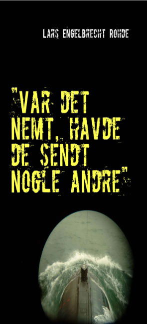 Cover for Lars Engelbrecht Rohde; Lars Engelbrecht Rohde · &quot;Var det nemt, havde de sendt nogle andre&quot; (Paperback Book) [1. wydanie] [Paperback] (2008)