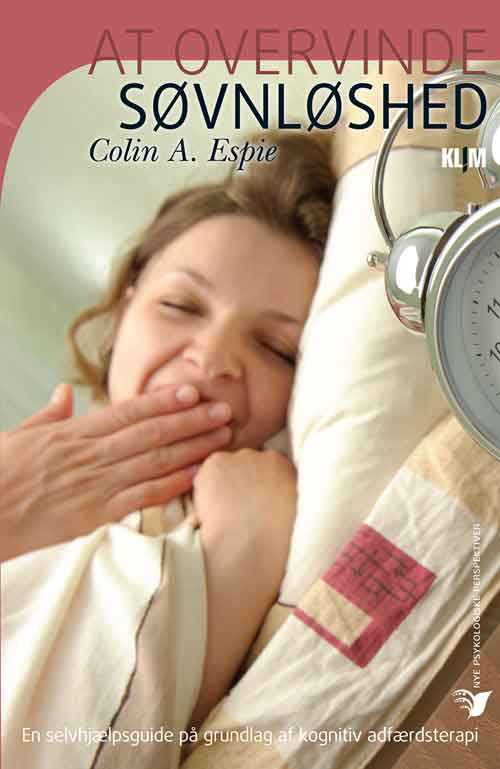 Colin A. Espie · Nye psykologiske perspektiver: At overvinde søvnløshed (Bound Book) [1st edition] [Indbundet] (2011)