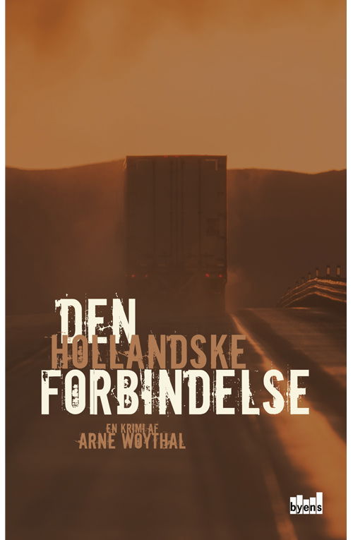 Rasmus Berg og Drabsafdelingen: Den hollandske forbindelse - Arne Woythal - Bøger - Byens Forlag - 9788793628014 - 29. september 2017