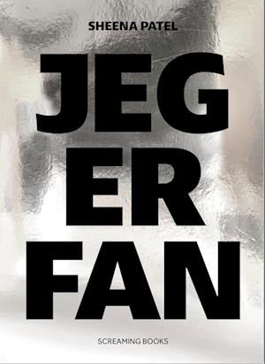 Cover for Sheena Patel · Jeg er Fan (Paperback Book) [1e uitgave] (2024)