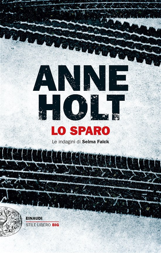 Cover for Anne Holt · Lo Sparo. Le Indagini Di Selma Falck #03 (Buch)