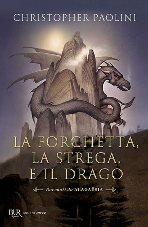 La Forchetta, La Strega E Il Drago. Racconti Da Alagaesia - Christopher Paolini - Kirjat -  - 9788817184014 - 