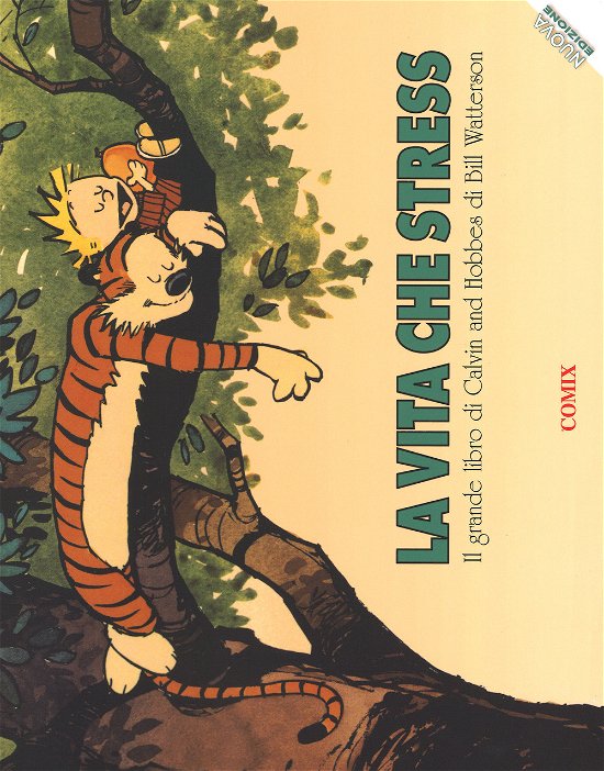 Cover for Bill Watterson · La Vita Che Stress. Il Grande Libro Di Calvin And Hobbes (Bog)