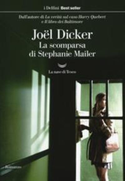 La Scomparsa Di Stephanie Mailer - Joel Dicker - Bøger -  - 9788893449014 - 