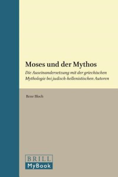 Cover for René Bloch · Moses Und Der Mythos (Supplements to the Journal for the Study of Judaism) (German Edition) (Hardcover Book) [German edition] (2010)