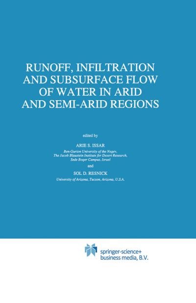 Arie S Issar · Runoff, Infiltration and Subsurface Flow of Water in Arid and Semi-Arid Regions - Water Science and Technology Library (Pocketbok) [Softcover reprint of the original 1st ed. 1996 edition] (2010)