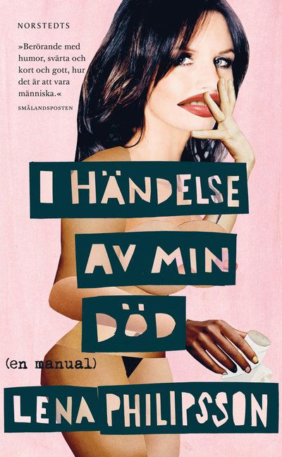 I händelse av min död : En manual - Lena Philipsson - Bücher - Norstedts Förlag - 9789113119014 - 9. Juni 2023