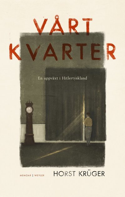 Cover for Horst Krüger · Vårt kvarter : En uppväxt i Hitlertyskland (Inbunden Bok) (2022)