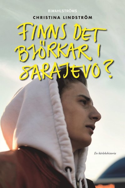 Cover for Christina Lindström · Finns det björkar i Sarajevo? (Bound Book) (2018)