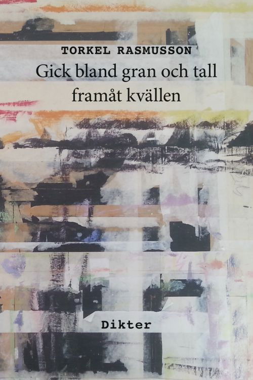 Cover for Rasmusson Torkel · Gick bland gran och tall framåt kvällen (Sewn Spine Book) (2017)