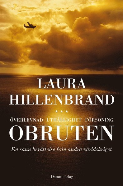 Cover for Laura Hillenbrand · Obruten : en sann berättelser från andra världskriget (ePUB) (2012)