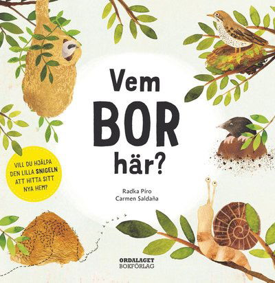 Vem bor här? - Radka Piro - Books - Ordalaget Bokförlag - 9789174695014 - September 2, 2022