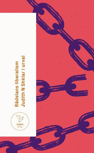 Cover for Judith N Shklar · Rädslans liberalism : Judith N Shklar i urval (Paperback Book) (2019)