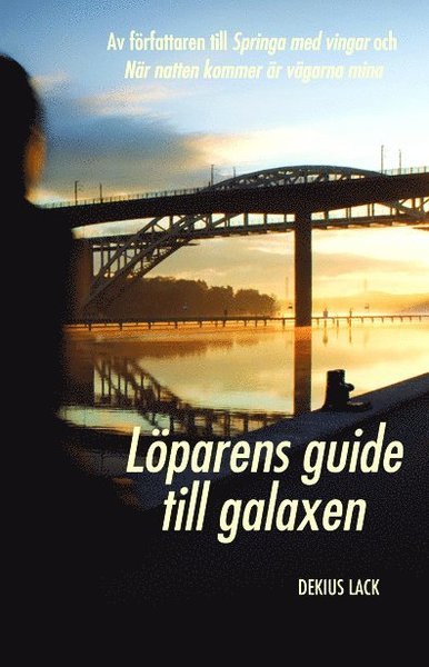 Cover for Dekius Lack · Löparens guide till galaxen (Bok) (2018)