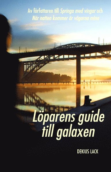 Löparens guide till galaxen - Dekius Lack - Books - Bakhåll - 9789177425014 - October 5, 2018