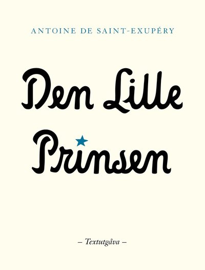 Cover for Antoine De Saint-exupéry · Den lille prinsen (Bok) (2021)