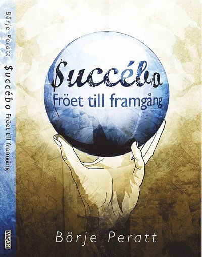 Cover for Börje Peratt · Succébo-fröet till framgång (Hardcover Book) (2011)