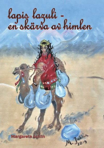 Lapis Lazuli - en Skärva Av Himlen - Margareta Juhlin - Books - Solvändan Förlag - 9789198541014 - August 16, 2019