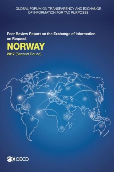 Cover for Global Forum on Transparency and Exchange of Information for Tax Purposes · Norway 2017 (Paperback Book) (2017)