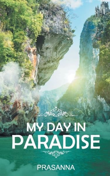Cover for Prasanna Kumar Behera · My Day in Paradise (Paperback Book) (2019)