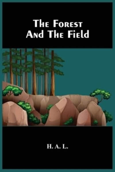 Cover for H a L · The Forest And The Field (Paperback Bog) (2021)