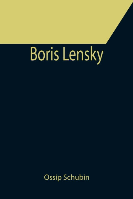Boris Lensky - Ossip Schubin - Books - Alpha Edition - 9789355753014 - December 16, 2021