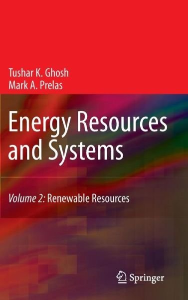 Cover for Tushar K. Ghosh · Energy Resources and Systems: Volume 2: Renewable Resources (Hardcover Book) (2011)