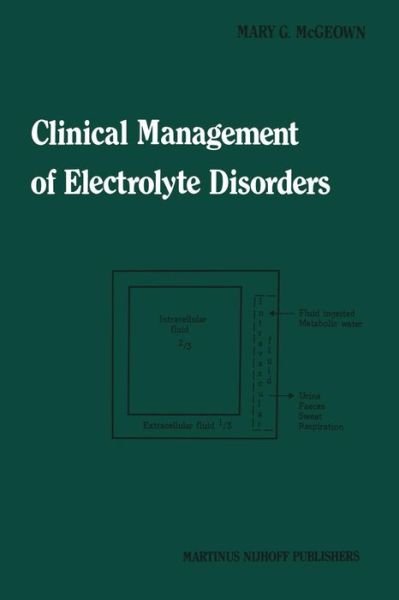 Mary G. McGeown · Clinical Management of Electrolyte Disorders - Developments in Critical Care Medicine and Anaesthesiology (Paperback Book) [Softcover reprint of the original 1st ed. 1983 edition] (2011)