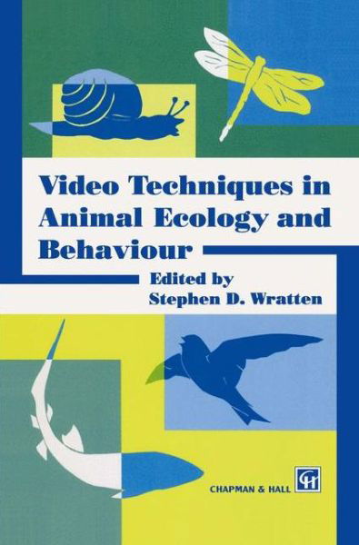 Video Techniques in Animal Ecology and Behaviour - S. D. Wratten - Books - Springer - 9789401043014 - September 21, 2012