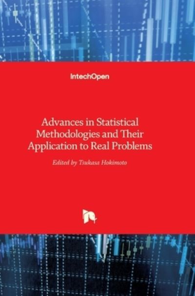 Cover for Tsukasa Hokimoto · Advances in Statistical Methodologies and Their Application to Real Problems (Hardcover Book) (2017)