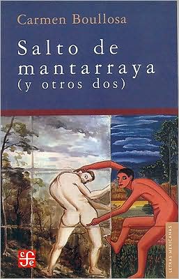 Cover for Carmen Boullosa · Salto De Mantarraya (Y Otros Dos) (Letras Mexicanas) (Spanish Edition) (Paperback Book) [Spanish, First edition] (2005)