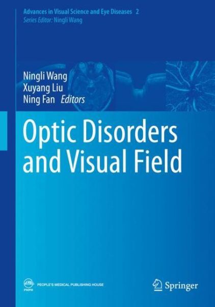 Cover for Optic Disorders and Visual Field - Advances in Visual Science and Eye Diseases (Hardcover Book) [2019 edition] (2019)