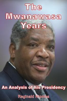 The Mwanawasa Years - Reginald Ntomba - Książki - Gadsden Publishers - 9789982241014 - 14 września 2016