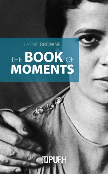 Cover for Laynie Browne · The Book of Moments (Paperback Book) (2018)