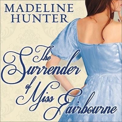 Cover for Madeline Hunter · The Surrender of Miss Fairbourne Lib/E (CD) (2012)