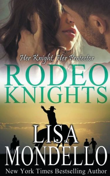 Cover for Lisa Mondello · Her Knight, Her Protector - Rodeo Knights (Paperback Book) (2015)