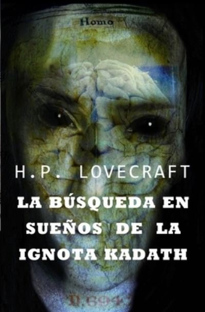Cover for H P Lovecraft · La busqueda en suenos de la ignota Kadaht (Paperback Bog) (2021)