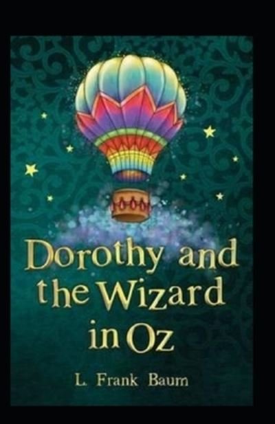 Cover for L Frank Baum · Dorothy and the Wizard in Oz Annotated (Paperback Book) (2021)