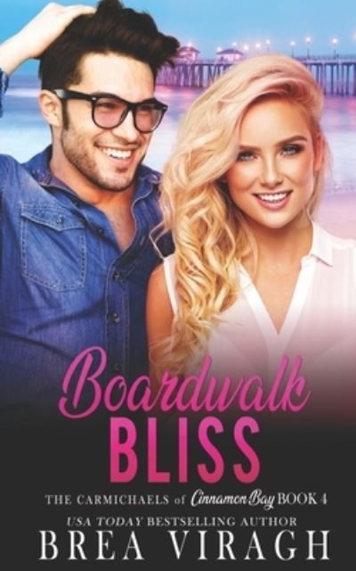 Cover for Brea Viragh · Boardwalk Bliss: The Carmichaels of Cinnamon Bay Book 4 (Paperback Book) (2021)