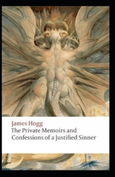 Cover for James Hogg · The Private Memoirs and Confessions of a Justified Sinner Illustrated (Paperback Book) (2021)