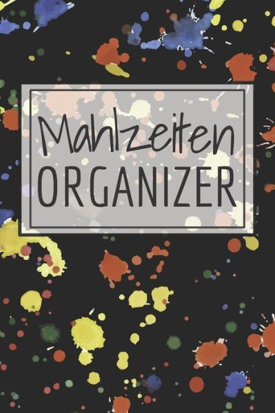 Cover for John Smith · Mahlzeiten Organizer (Paperback Book) (2020)