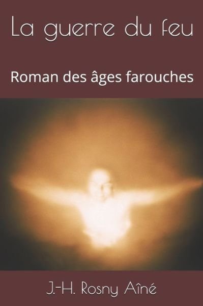 Cover for J -H Rosny Aine · La guerre du feu (Paperback Bog) (2020)