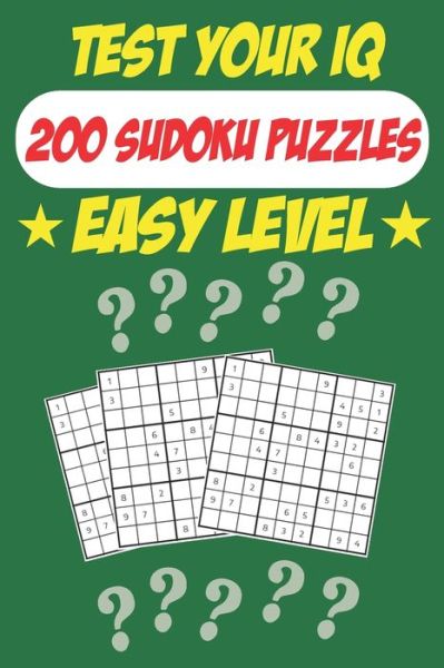 Test Your IQ: 200 Sudoku Puzzles - Easy Level: 102 Pages Book Sudoku Puzzles - Tons of Fun for your Brain! - Tarek Printing Cloud - Livros - Independently Published - 9798640851014 - 28 de abril de 2020