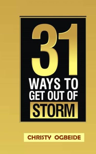 Cover for Christy Ogbeide · 31 Ways To Get Out Of Storm (Paperback Book) (2020)