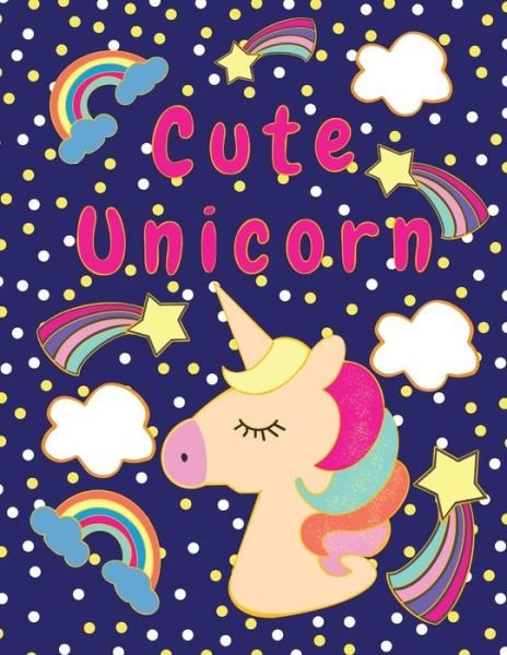 Cute unicorn - Nisakorn Niamhom - Kirjat - Independently Published - 9798651866014 - sunnuntai 7. kesäkuuta 2020