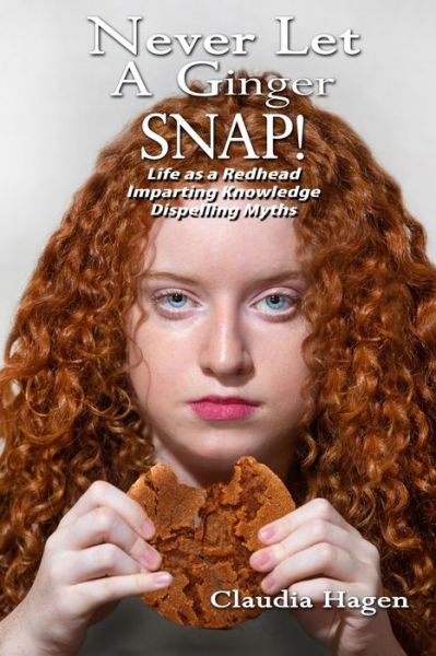 Cover for Claudia Hagen · Never Let A Ginger SNAP! (Paperback Book) (2020)